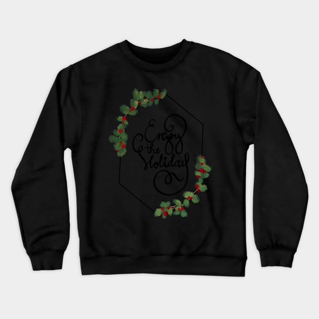 Enjoy the holiday Crewneck Sweatshirt by Iblue